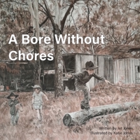 A Bore Without Chores 0648254968 Book Cover
