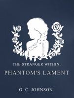 Phantom's Lament: The Stranger Within 099918444X Book Cover