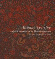 Iwenhe Tyerrtye: What It Means to Be an Aboriginal Person 1864650958 Book Cover