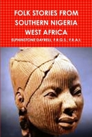Folk Stories from Southern Nigeria: West Africa 152292857X Book Cover