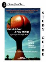Faithful Over a Few Things Study Guide 0965226247 Book Cover