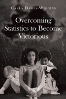 Overcoming Statistics to Become Victorious 1662425260 Book Cover