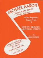 Michael Aaron Piano Course (Curso Para Piano), Bk 2: Modern Approach to Piano Study (Metodo Moderno Para El Estudio del Piano) (Spanish, English Language Edition) 0769237118 Book Cover