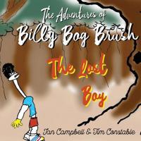 The Adventures of Billy Bog Brush: The Lost Boy 1912562820 Book Cover