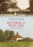 Bitterne and West End Through Time 1848682581 Book Cover