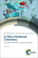 In Silico Medicinal Chemistry: Computational Methods to Support Drug Design 1782621636 Book Cover