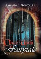 Once Upon a Fairytale 1477145532 Book Cover