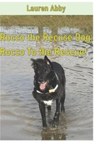 Rocco The Rescue Dog: Rocco To the Rescue! B084DG2655 Book Cover