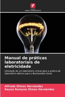 Manual de práticas laboratoriais de eletricidade (Portuguese Edition) 6207754697 Book Cover