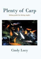 Plenty of Carp: A Fishing Guide for Dating Singles 1450283055 Book Cover