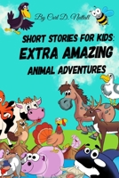 Short Stories For Kids: Extra Amazing Animal Adventures: (24 mini books for children) 1718068123 Book Cover
