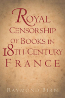 Royal Censorship of Books in Eighteenth-Century France 0804763593 Book Cover