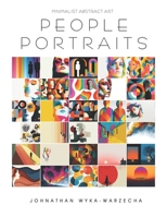Minimalist Abstract Art People Portraits: Coffee Table Book | Home Decor and Interior Design Accents | Calmness, Stress Relief, and Relaxation B0H4G9YSQ3 Book Cover