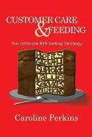 Customer Care & Feeding 1453549773 Book Cover