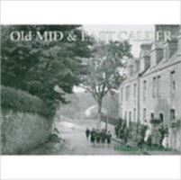 Old Mid and East Calder: Including Kirknewton and Oakbank 1840332999 Book Cover