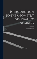 Introduction to the Geometry of Complex Numbers 1014126436 Book Cover