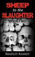 Sheep to the Slaughter (I Waited for So Long To Be Free, #2) 1500283886 Book Cover