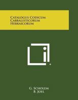 Catalogus Codicum Cabbalisticorum Hebraicorum 1494067668 Book Cover