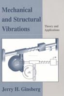 Mechanical and Structural Vibrations: Theory and Applications 0471370843 Book Cover