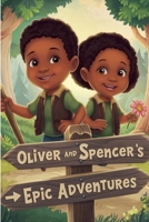 Oliver And Spencers Epic Adventures B0DRBXKQML Book Cover