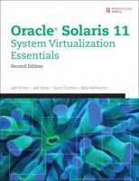 Oracle Solaris 11 System Virtualization Essentials 013431087X Book Cover