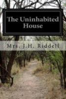 The Uninhabited House 1839673648 Book Cover