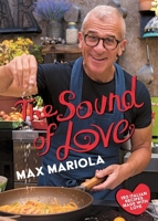 The Sound of Love: 120 Recipes Made with Love 1962098206 Book Cover