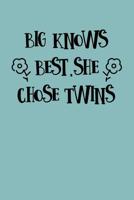 Big Knows Best She Chose Twins: Greek, Sorority Life 1081770953 Book Cover