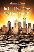 Is God Shaking Up The World 0645636673 Book Cover