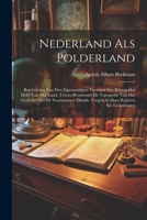 Nederland Als Polderland: Beschrijving Van Den Eigenaardigen Toestand Der Belangrijkst Helft Van Ons Land, Tevens Bevattende De Topografie Van D 1022529250 Book Cover