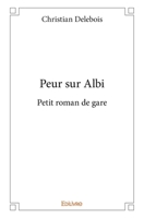 Peur sur Albi (French Edition) 2334093947 Book Cover
