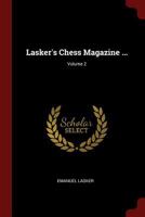 Lasker's Chess Magazine ...; Volume 2 1015782094 Book Cover