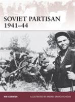 Soviet Partisan 1941-44 1472801431 Book Cover