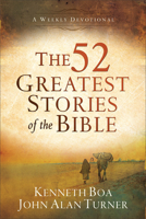 The 52 Greatest Stories of the Bible: A Devotional Study 0830745823 Book Cover