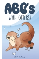 ABC's with Otters B0DJZKJ9KG Book Cover