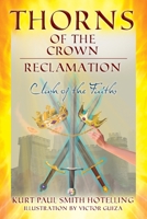 Thorns of the Crown: RECLAMATION: Clash of the Faiths 1977244416 Book Cover