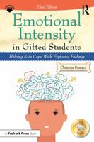 Emotional Intensity in Gifted Students: Helping Kids Cope With Explosive Feelings 1032233354 Book Cover