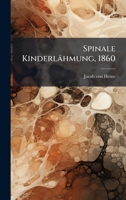 Spinale Kinderlähmung, 1860 (German Edition) 102477967X Book Cover