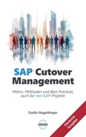 SAP Cutover Management: Matrix, Methoden und Best Practices, auch für non-SAP-Projekte (German Edition) 9998998964 Book Cover
