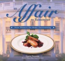 An Affair to Remember: State Dinners for Home Entertaining 1596370572 Book Cover