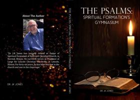 The Psalms: Spiritual Formation's Gymnasium 1957424656 Book Cover