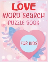 Love Word Search Puzzle Book For Kids B087S82HG1 Book Cover