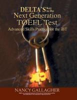 Delta's Key to the Next Generation TOEFL Test: Advanced Skill Practice Book 1887744940 Book Cover