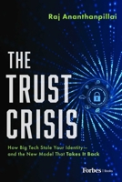 The Trust Crisis: How Big Tech Stole Your Identity?and the New Model That Takes It Back B0GPND59P6 Book Cover