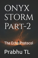 ONYX STORM Part-2: The Echo Protocol B0FKG67V3F Book Cover