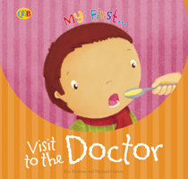 First Experiences Visit to the Doctor 1595669876 Book Cover