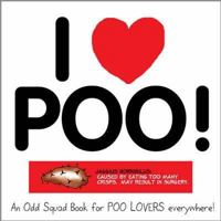 I Love Poo! (Odd Squad I Love Collection...) 1841612405 Book Cover