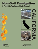 Non-Soil Fumigation: A Pesticide Applicator Study Guide 1627112286 Book Cover