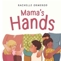 Mama's Hands B0C9SF8NKZ Book Cover