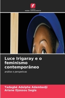 Luce Irigaray e o feminismo contemporâneo (Portuguese Edition) 6630272374 Book Cover